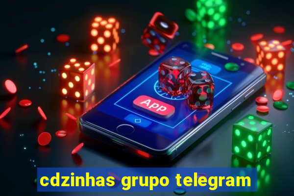 cdzinhas grupo telegram